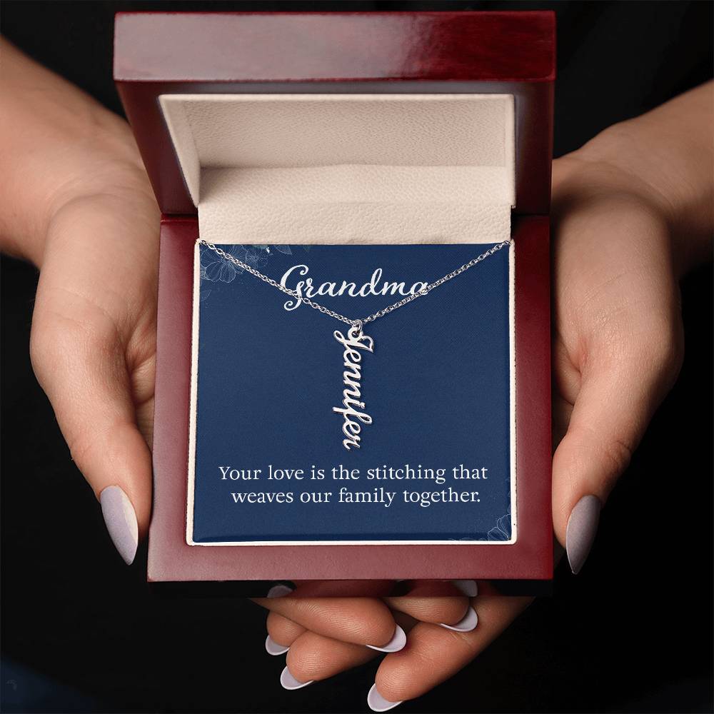 Grandma | Your Love is the stitching that weaves our Family Together - Multi Vertical Name Necklace