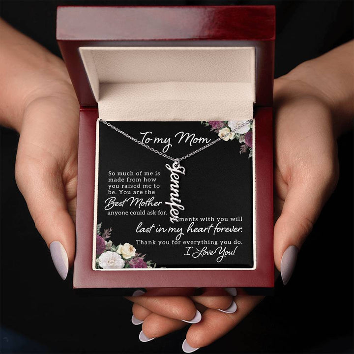 To My Mom | You are the best Mother anyone could ask for - Multi Vertical Name Necklace