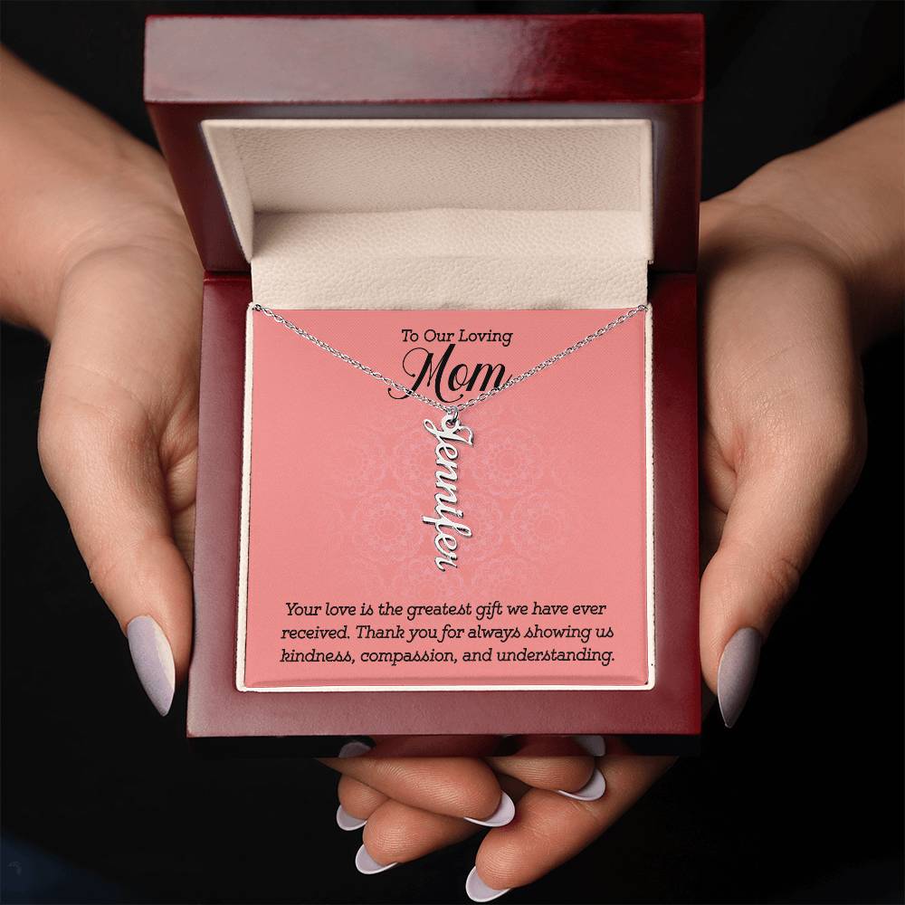 To Our Loving Mom | Your love is the greatest gift we have ever received - Multi Vertical Name Necklace