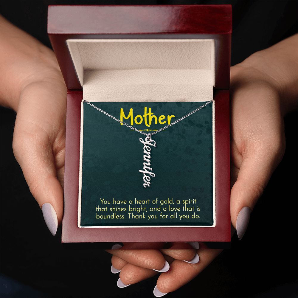 Mother | You have a heart of gold, a spirit that shines bright and a love that is boundless - Multi Vertical Name Necklace