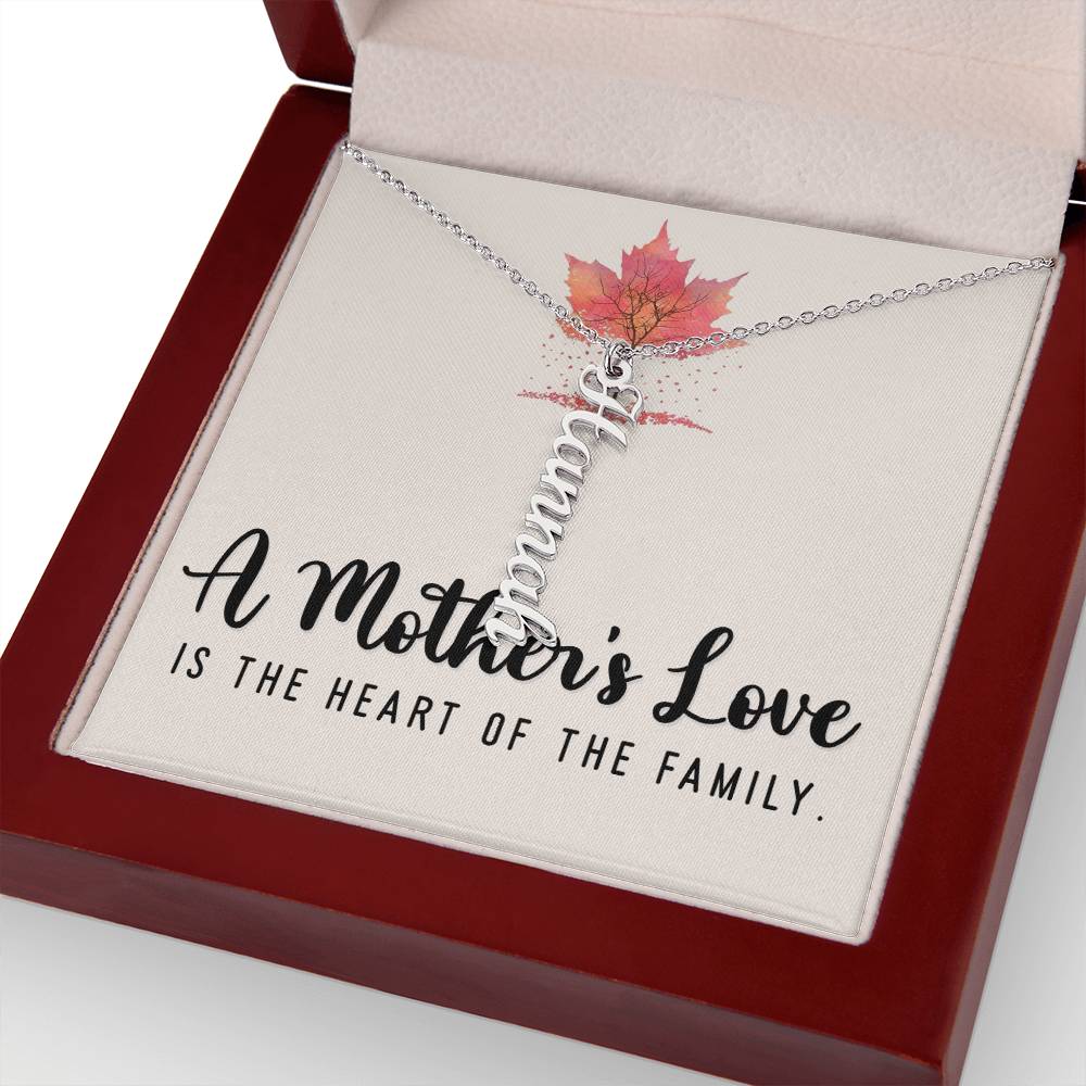 Mother | A Mother's Love is the Heart of the Family - Multi Vertical Name Necklace