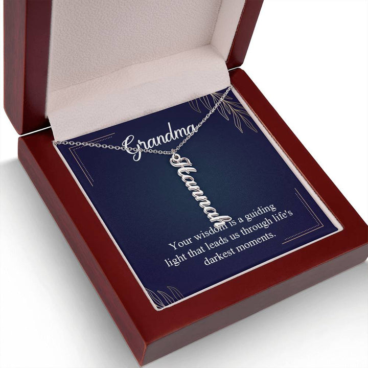 Grandma | Your Wisdom is a guiding light that leads us through life's darkest moments - Multi Vertical Name Necklace