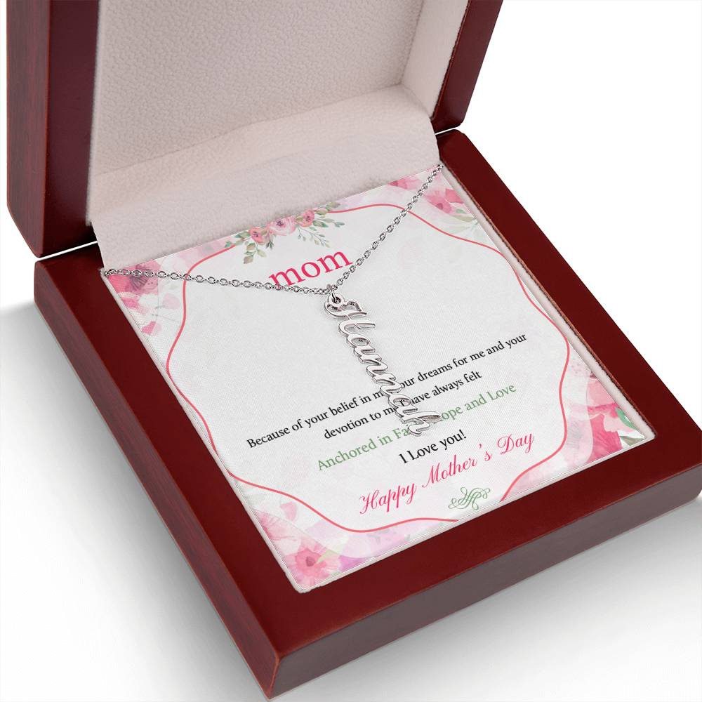 Happy Mother's Day | Your dreams for me and your devotion to me I have always felt - Multi Vertical Name Necklace