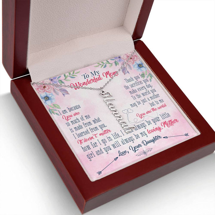 To My Wonderful Mom | Thank you for the sacrifices you make every day - Multi Vertical Name Necklace