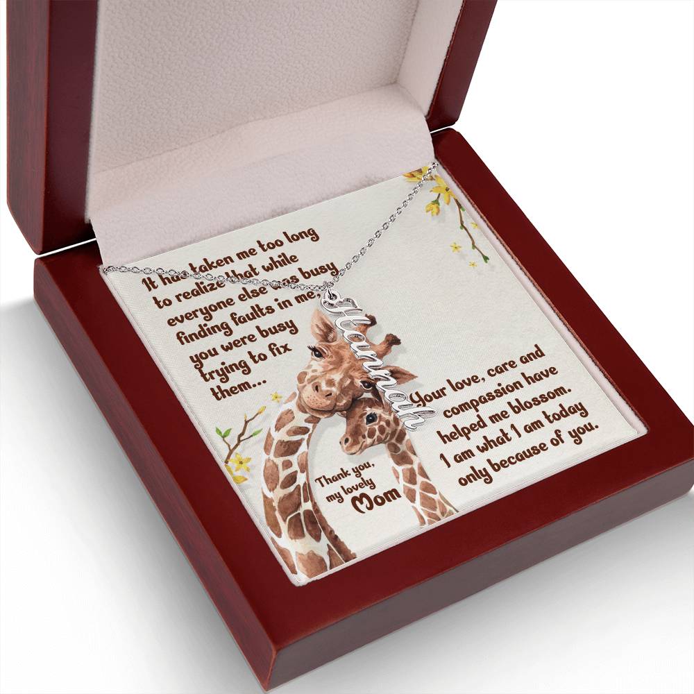 My Lovely Mom | Your love, care and compassion have helped me blossom - Multi Vertical Name Necklace