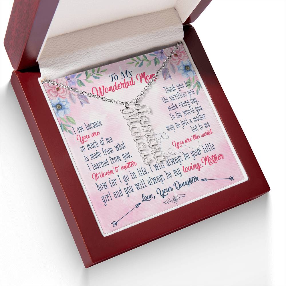 To My Wonderful Mom | Thank you for the sacrifices you make every day - Multi Vertical Name Necklace