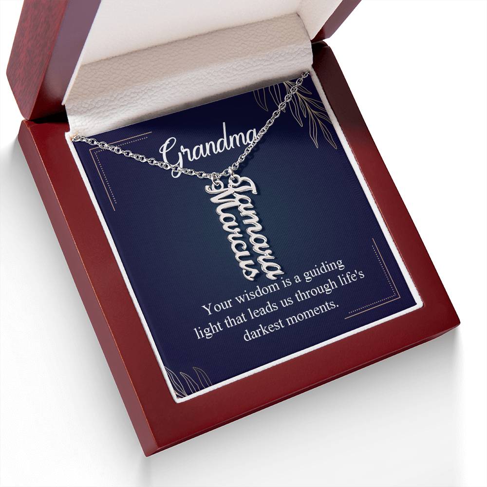 Grandma | Your Wisdom is a guiding light that leads us through life's darkest moments - Multi Vertical Name Necklace