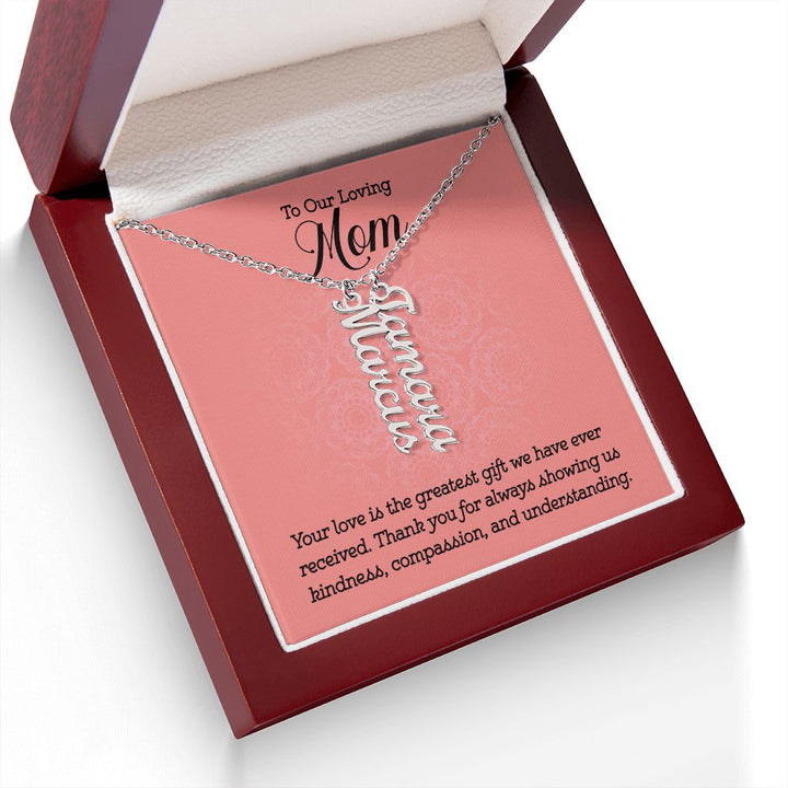 To Our Loving Mom | Your love is the greatest gift we have ever received - Multi Vertical Name Necklace