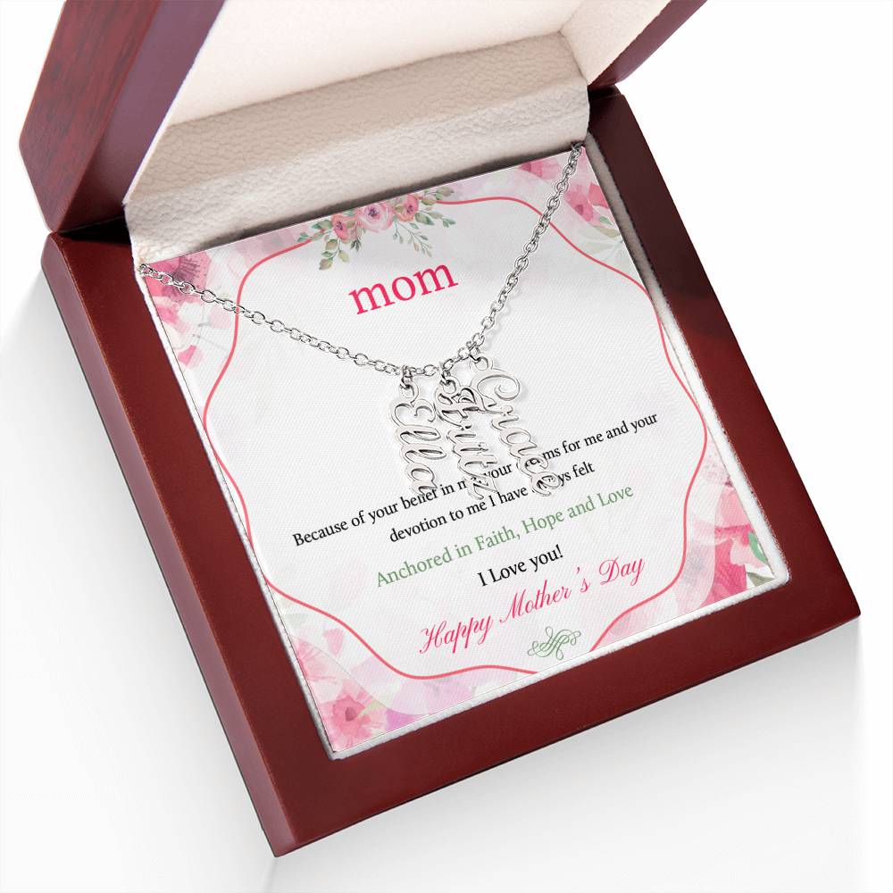 Happy Mother's Day | Your dreams for me and your devotion to me I have always felt - Multi Vertical Name Necklace