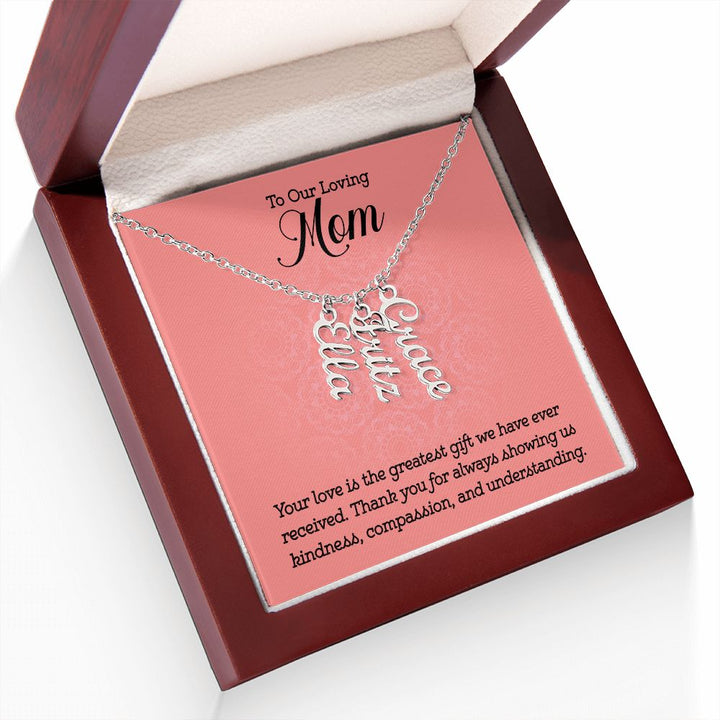 To Our Loving Mom | Your love is the greatest gift we have ever received - Multi Vertical Name Necklace