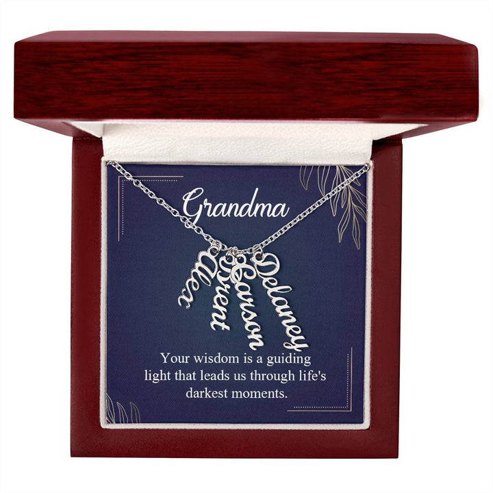 Grandma | Your Wisdom is a guiding light that leads us through life's darkest moments - Multi Vertical Name Necklace