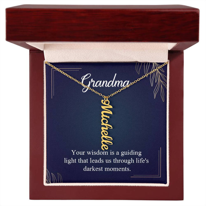 Grandma | Your Wisdom is a guiding light that leads us through life's darkest moments - Multi Vertical Name Necklace