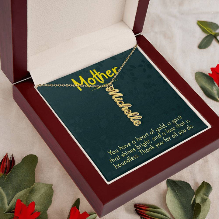 Mother | You have a heart of gold, a spirit that shines bright and a love that is boundless - Multi Vertical Name Necklace