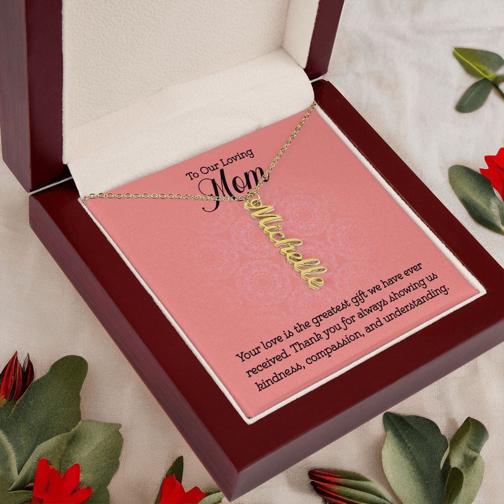 To Our Loving Mom | Your love is the greatest gift we have ever received - Multi Vertical Name Necklace