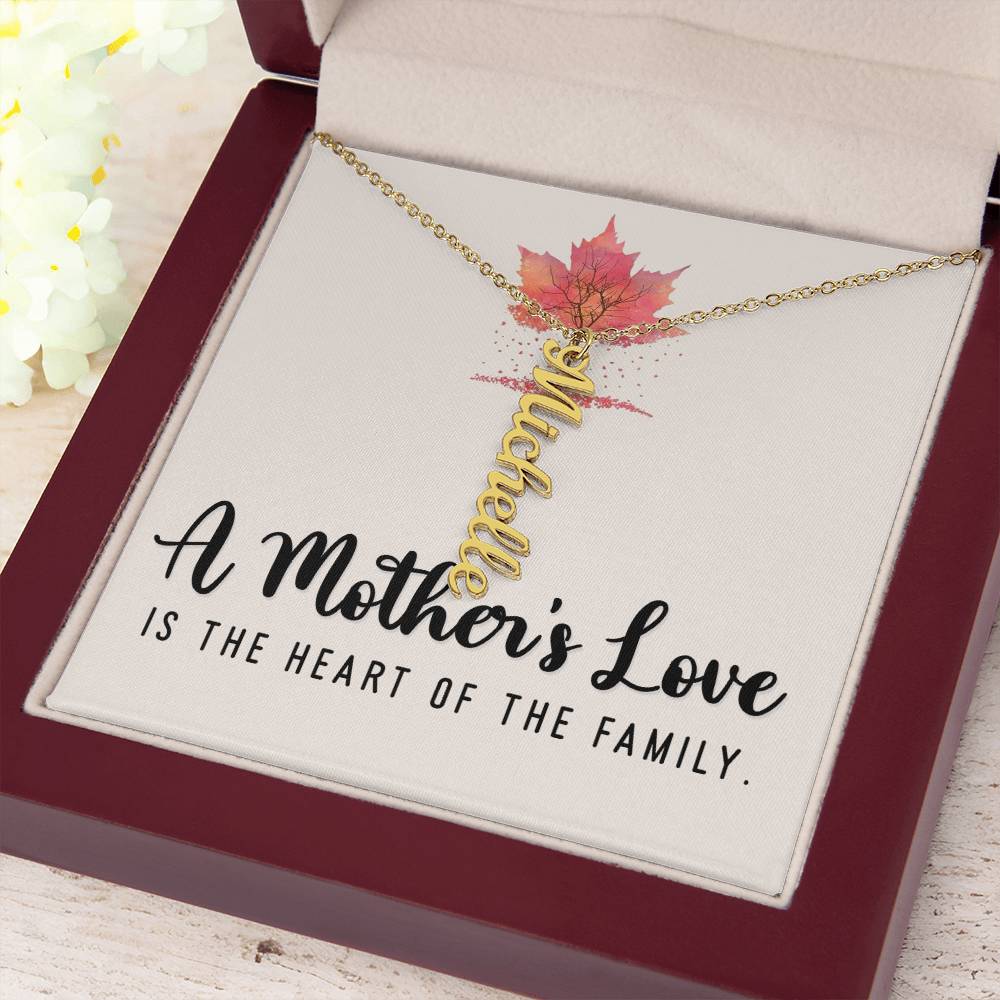 Mother | A Mother's Love is the Heart of the Family - Multi Vertical Name Necklace