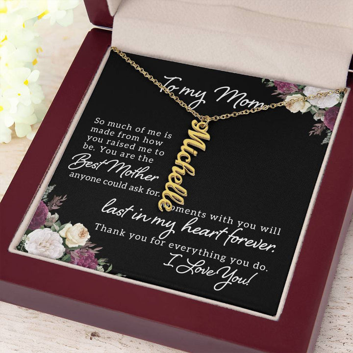 To My Mom | You are the best Mother anyone could ask for - Multi Vertical Name Necklace