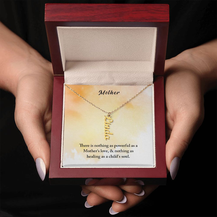 Mother | There is nothing as powerful as Mother's love and nothing as healing as a child's soul - Multi Vertical Name Necklace