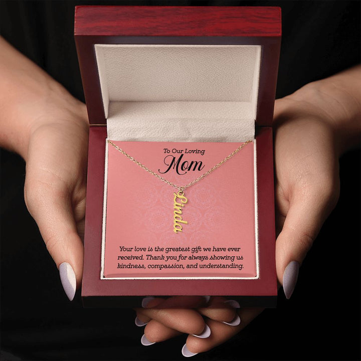 To Our Loving Mom | Your love is the greatest gift we have ever received - Multi Vertical Name Necklace