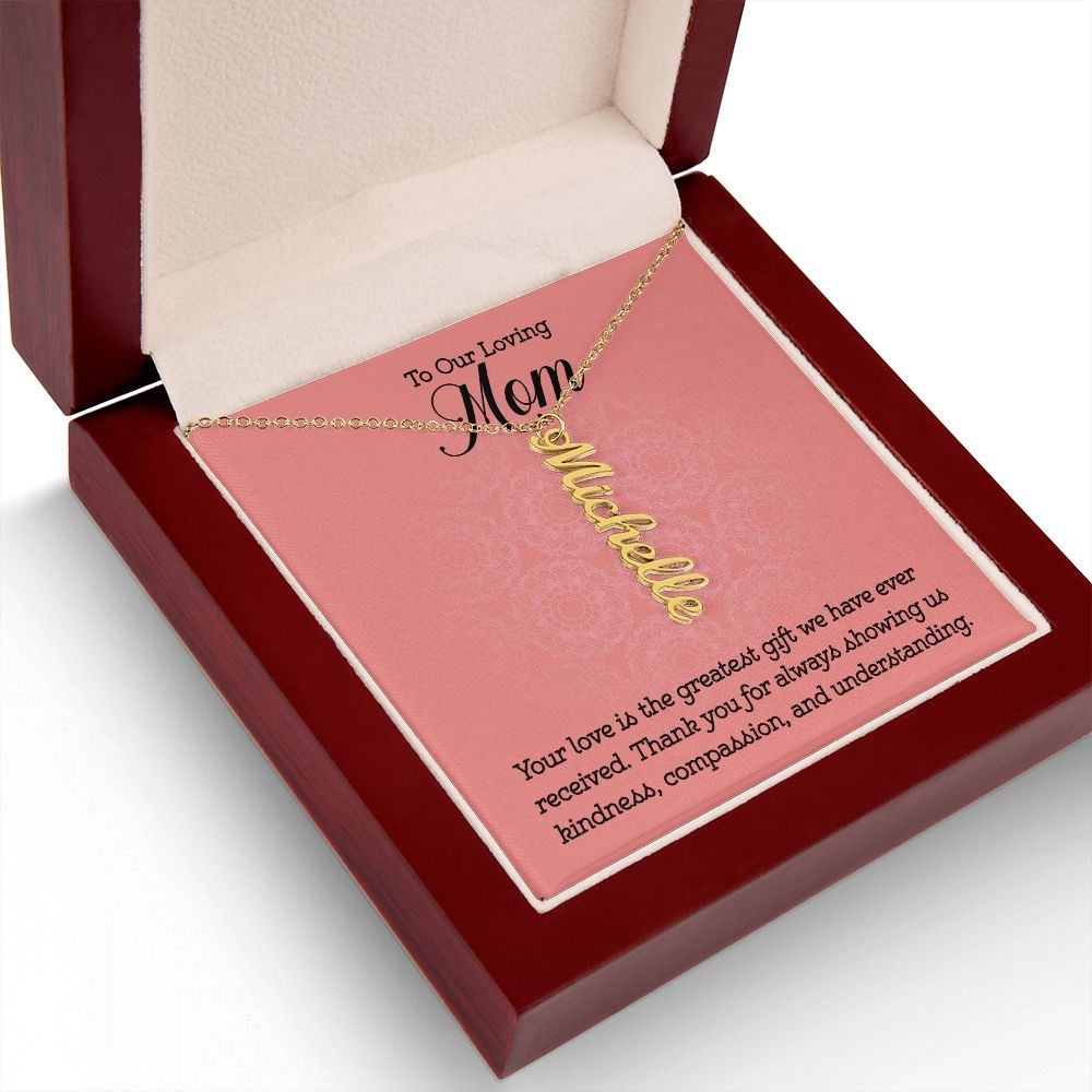 To Our Loving Mom | Your love is the greatest gift we have ever received - Multi Vertical Name Necklace