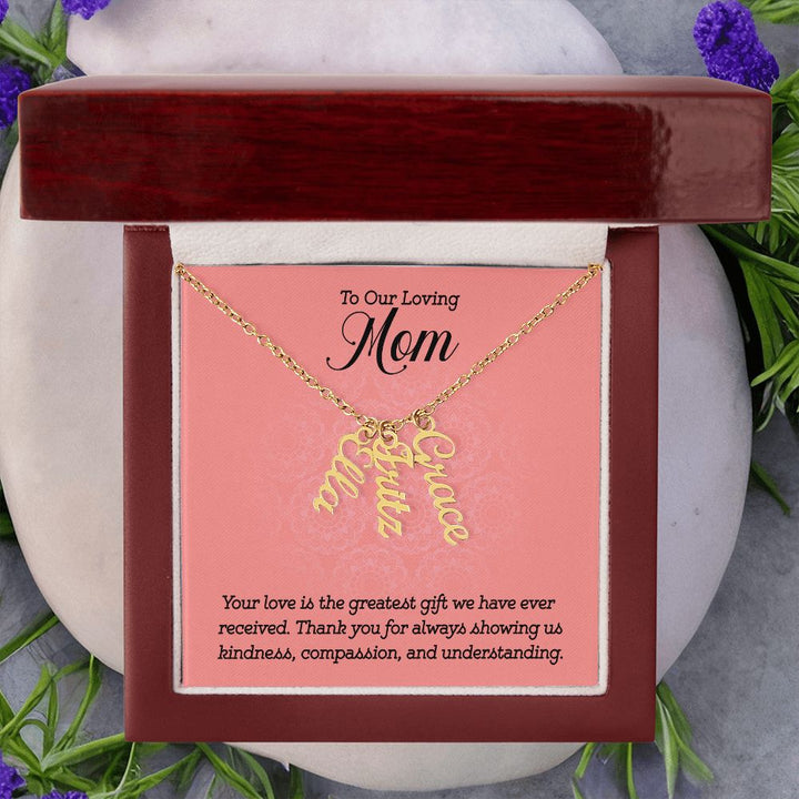 To Our Loving Mom | Your love is the greatest gift we have ever received - Multi Vertical Name Necklace