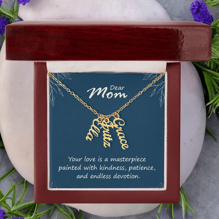 Dear Mom | Your love is a masterpiece, painted with kindness, patience and endless devotion - Multi Vertical Name Necklace