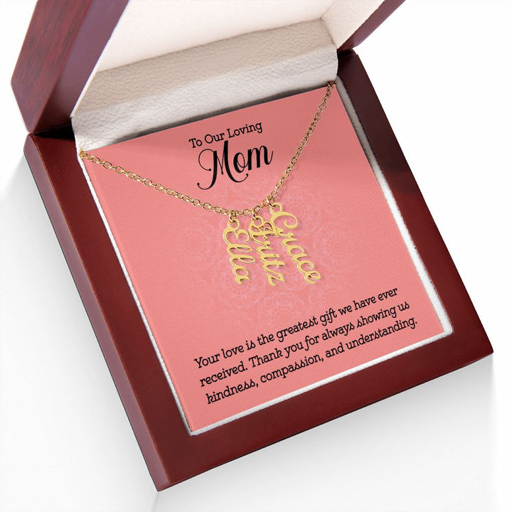 To Our Loving Mom | Your love is the greatest gift we have ever received - Multi Vertical Name Necklace