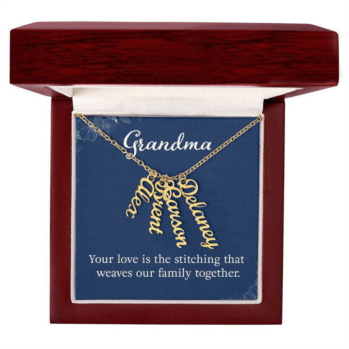 Grandma | Your Love is the stitching that weaves our Family Together - Multi Vertical Name Necklace