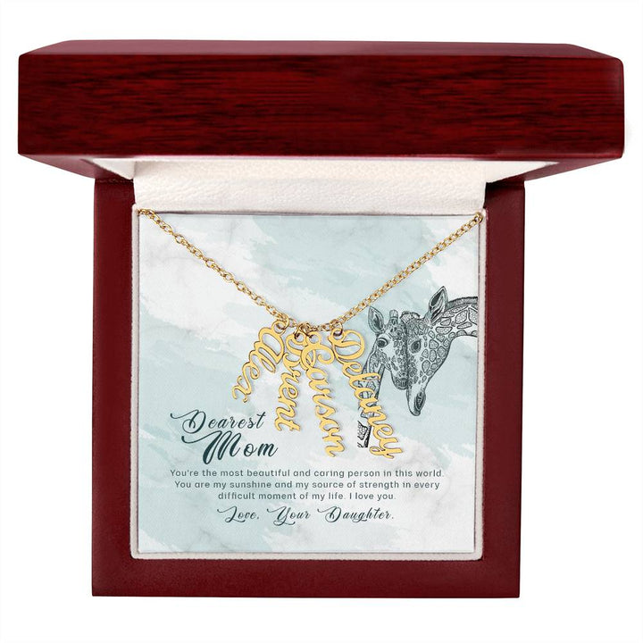 Dearest Mom | You're the most beautiful and caring person in this world - Multi Vertical Name Necklace