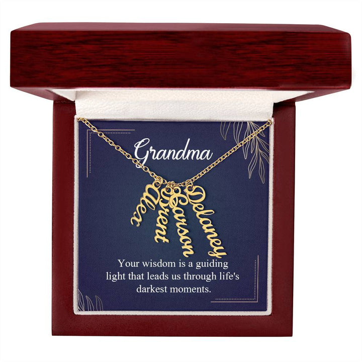 Grandma | Your Wisdom is a guiding light that leads us through life's darkest moments - Multi Vertical Name Necklace