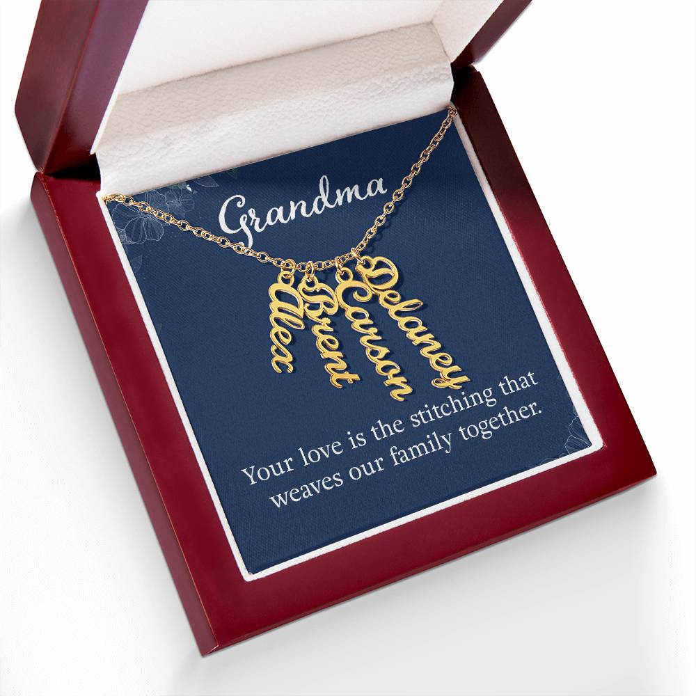 Grandma | Your Love is the stitching that weaves our Family Together - Multi Vertical Name Necklace