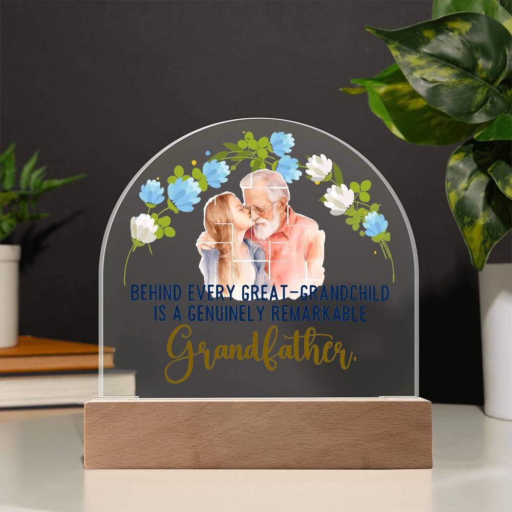 Grandfather | A Genuinely Remarkable Grandfather - Domed Acrylic Plaque