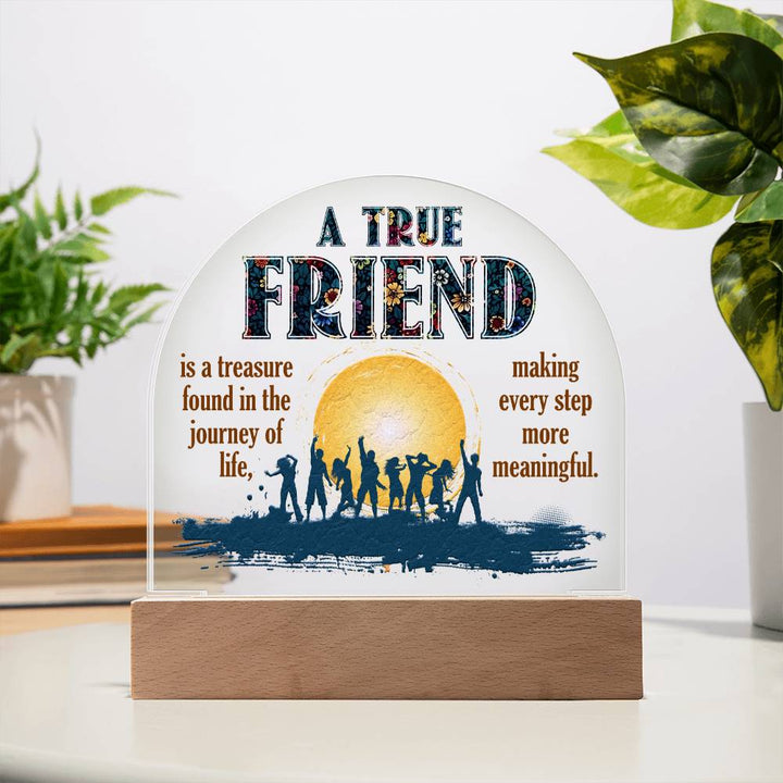 A True Friend - Domed Acrylic Plaque