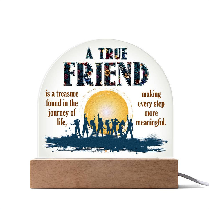 A True Friend - Domed Acrylic Plaque