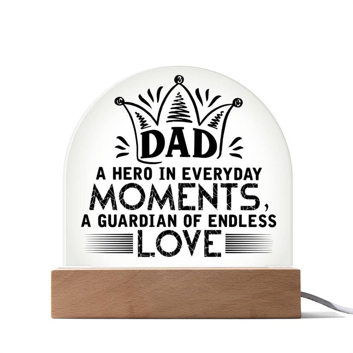 Dad | A Hero in Everyday Moments - Engraved Domed Acrylic Plaque