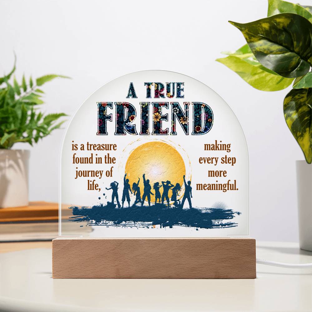 A True Friend - Domed Acrylic Plaque