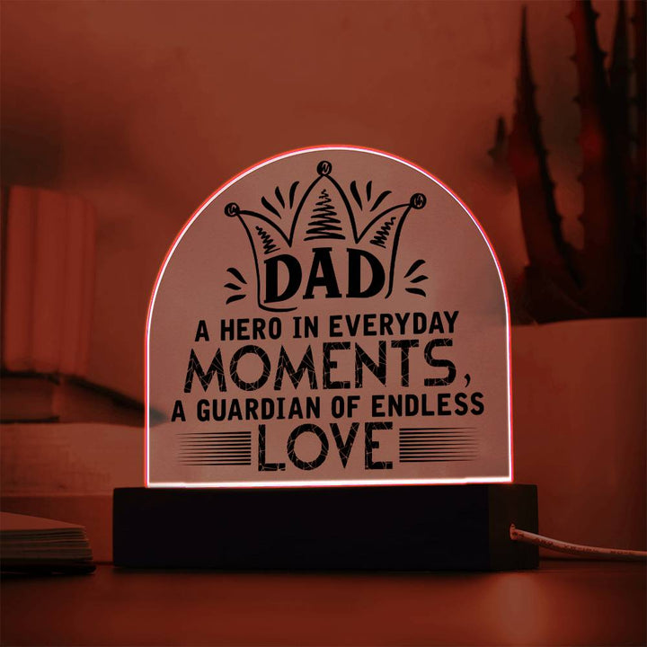 Dad | A Hero in Everyday Moments - Engraved Domed Acrylic Plaque