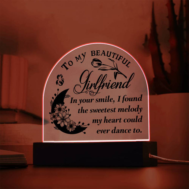 To My Beautiful Girlfriend | In your smile, I found the sweetest melody - Engraved Domed Acrylic Plaque