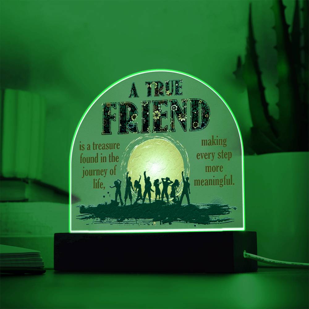 A True Friend - Domed Acrylic Plaque