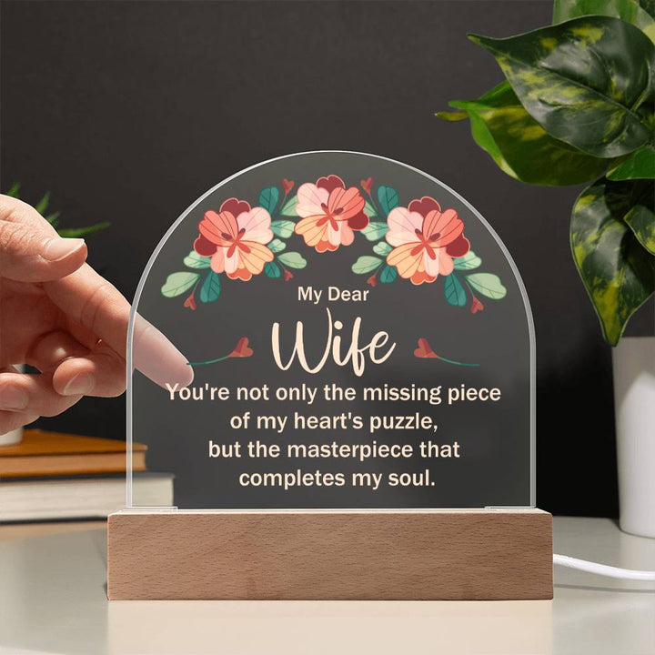 My Dear Wife | The masterpiece that completes my soul - Domed Acrylic Plaque