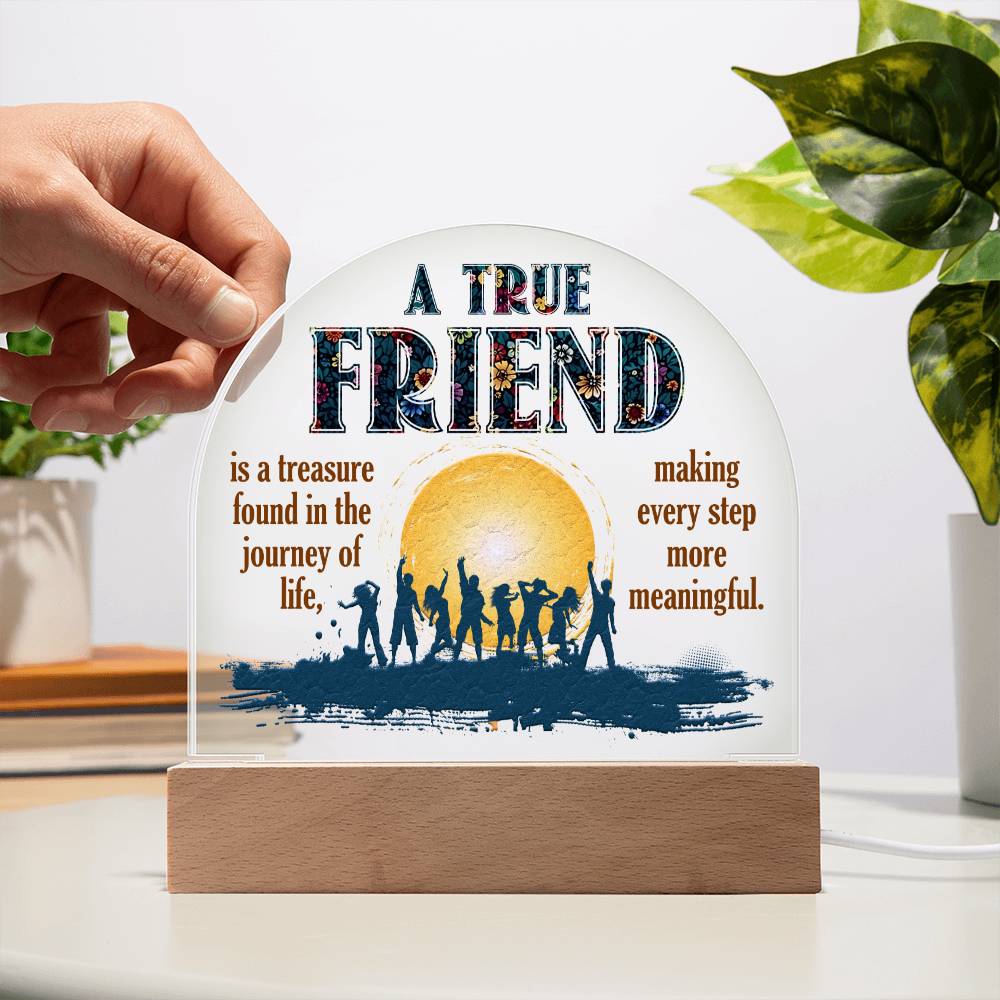 A True Friend - Domed Acrylic Plaque