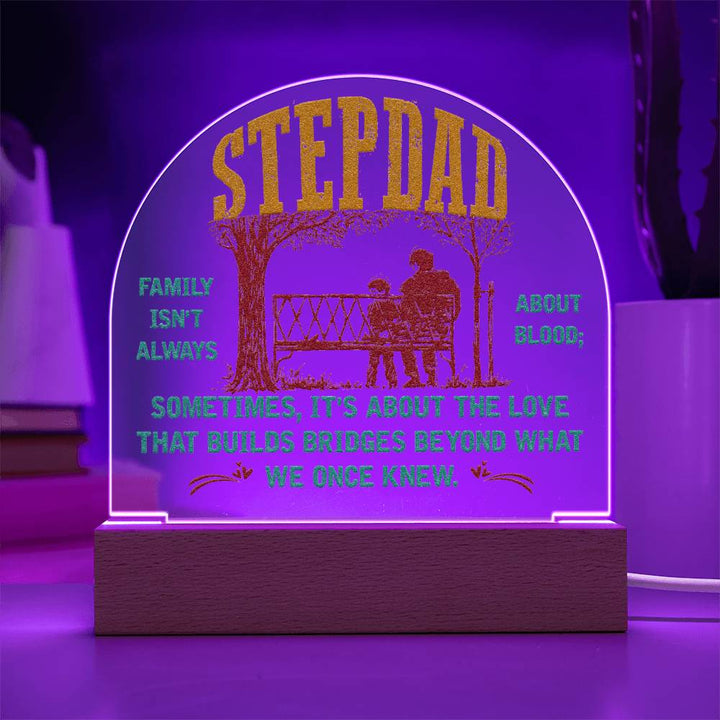 Stepdad | Builds Bridges Once We Once Knew - Engraved Domed Acrylic Plaque