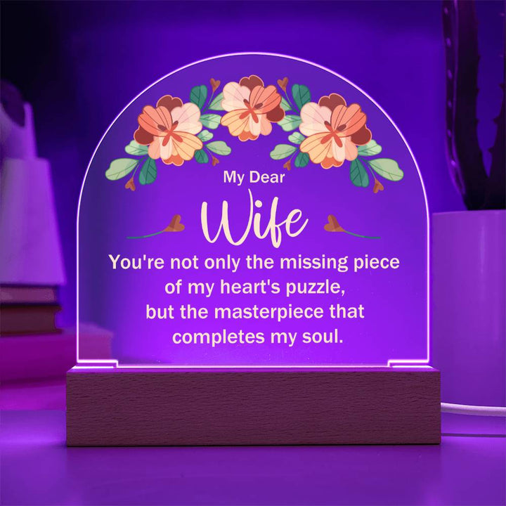 My Dear Wife | The masterpiece that completes my soul - Domed Acrylic Plaque