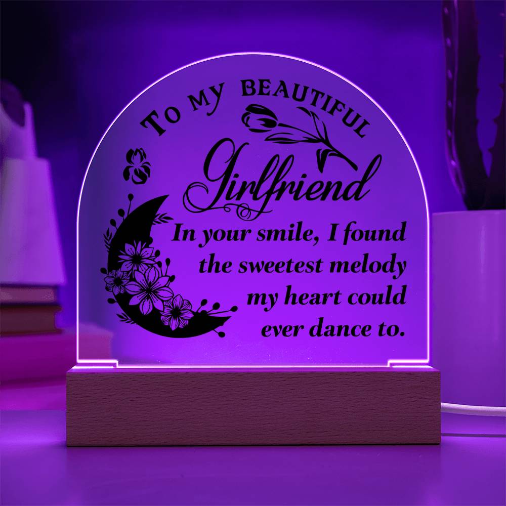 To My Beautiful Girlfriend | In your smile, I found the sweetest melody - Engraved Domed Acrylic Plaque