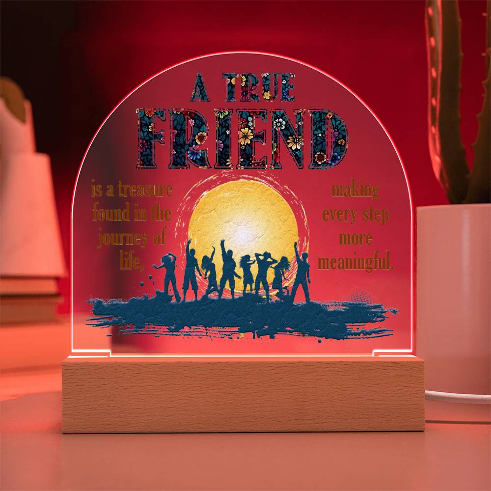 A True Friend - Domed Acrylic Plaque