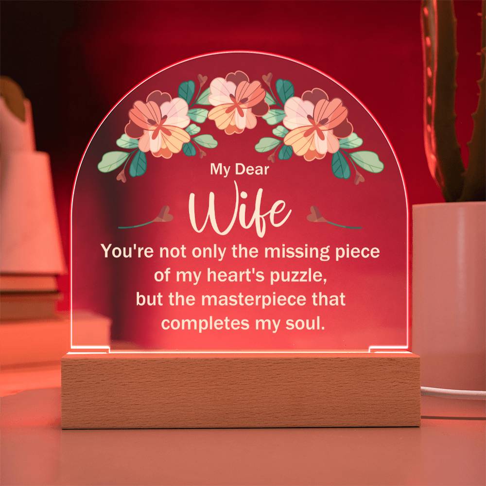 My Dear Wife | The masterpiece that completes my soul - Domed Acrylic Plaque