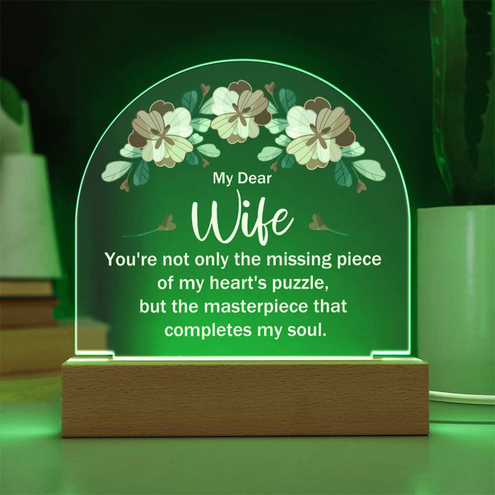 My Dear Wife | The masterpiece that completes my soul - Domed Acrylic Plaque