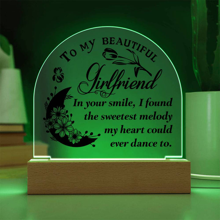 To My Beautiful Girlfriend | In your smile, I found the sweetest melody - Engraved Domed Acrylic Plaque