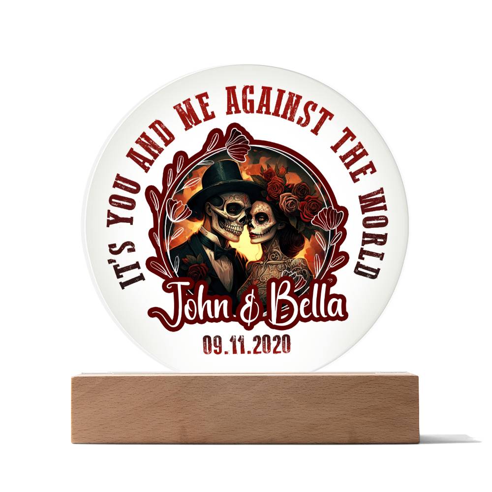 It's You and Me against the World - Acrylic Circle Plaque