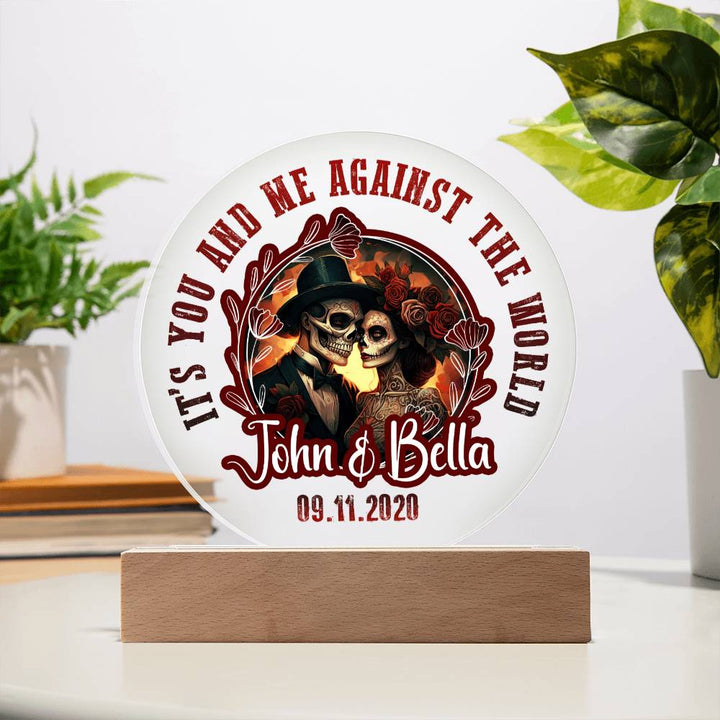 It's You and Me against the World - Acrylic Circle Plaque