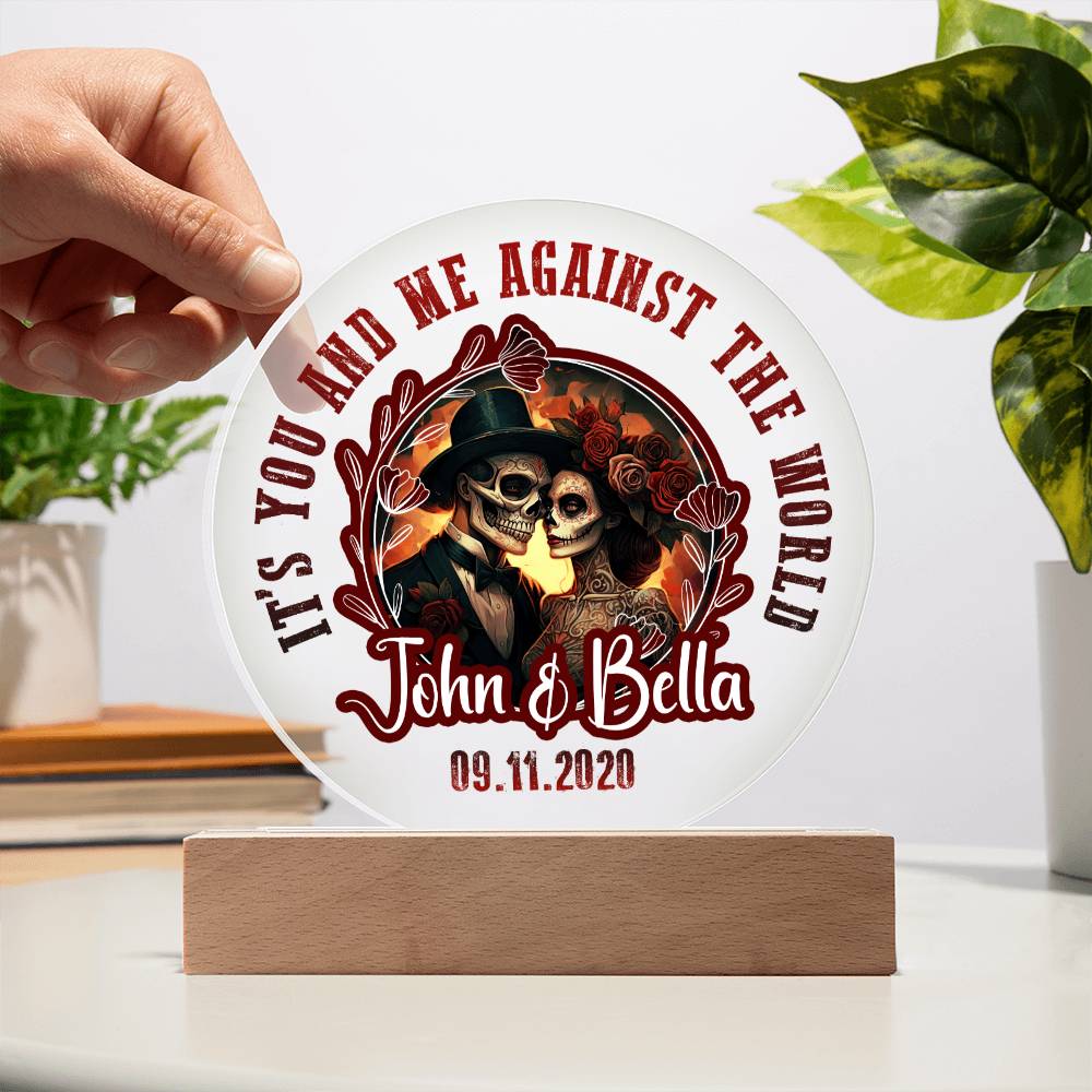 It's You and Me against the World - Acrylic Circle Plaque